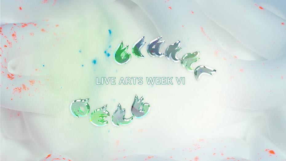 Live Arts Week VI